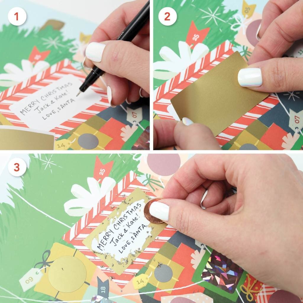 Scratch-off Advent CalendarScratch a gift each day, and create memories this season with your whole family! Our Scratch-off Advent Calendar features 25 scratch-off gifts with a surprise inside. On December 25th, hide your OWN handwritten message within th